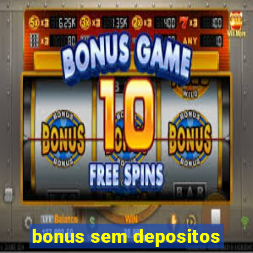 bonus sem depositos