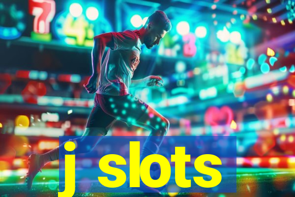 j slots