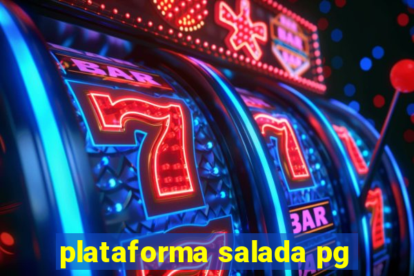 plataforma salada pg