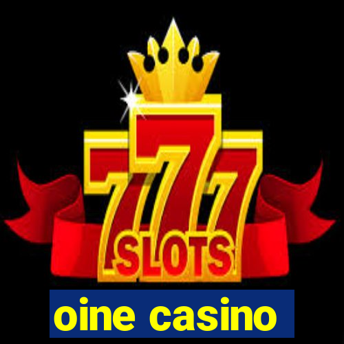 oine casino