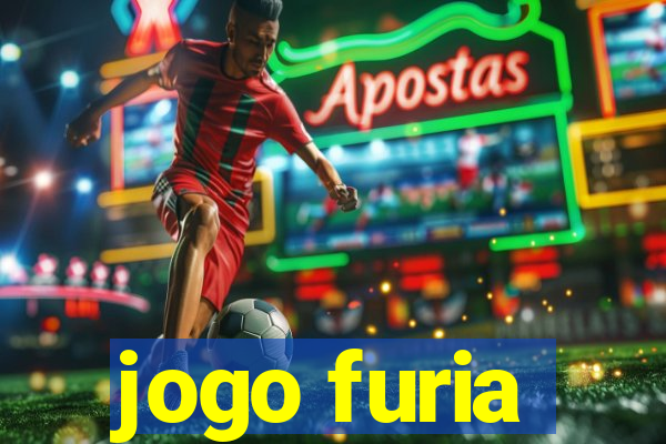 jogo furia