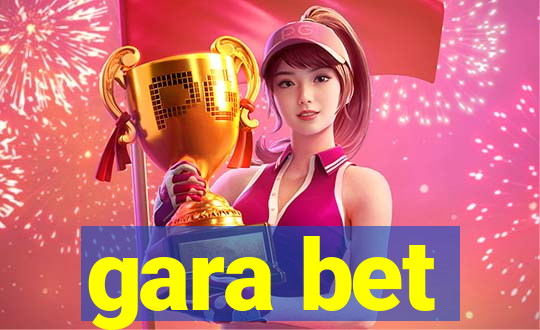 gara bet