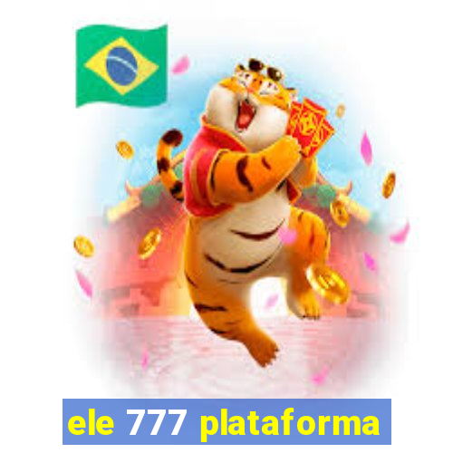 ele 777 plataforma