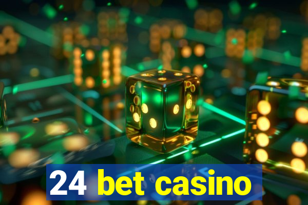 24 bet casino