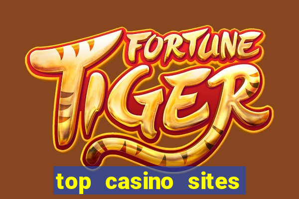 top casino sites real money casinos