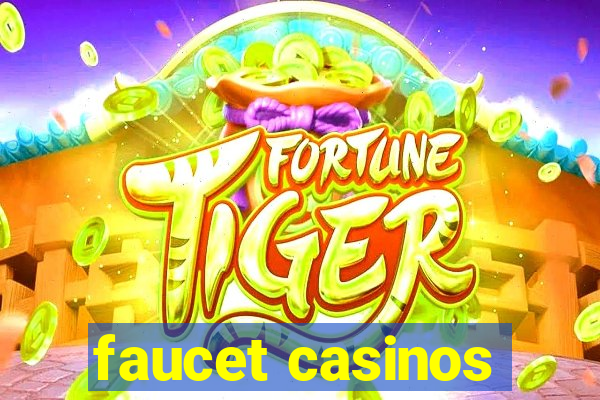 faucet casinos