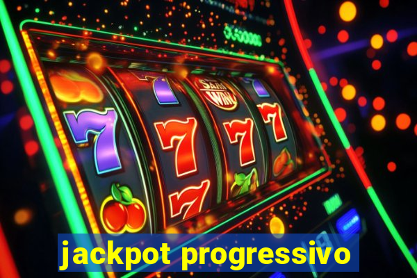 jackpot progressivo