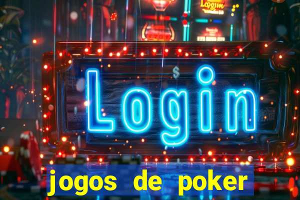 jogos de poker texas holdem