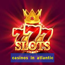 casinos in atlantic city nj