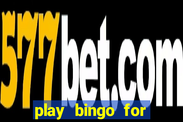 play bingo for money no deposit