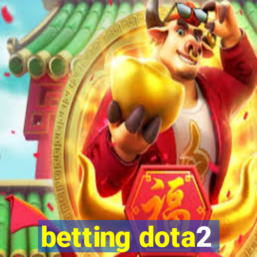 betting dota2