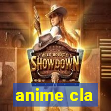 anime cla