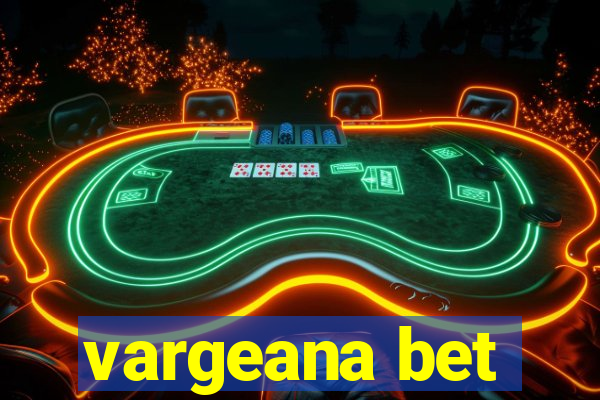 vargeana bet