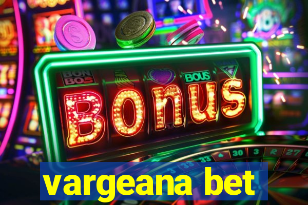 vargeana bet