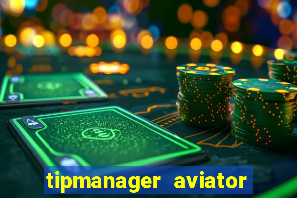 tipmanager aviator aposta ganha