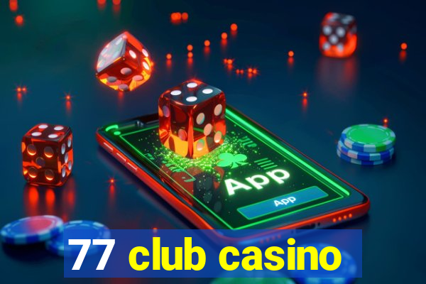 77 club casino