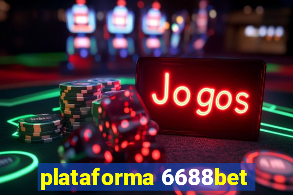 plataforma 6688bet