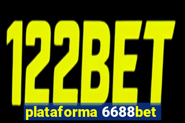 plataforma 6688bet