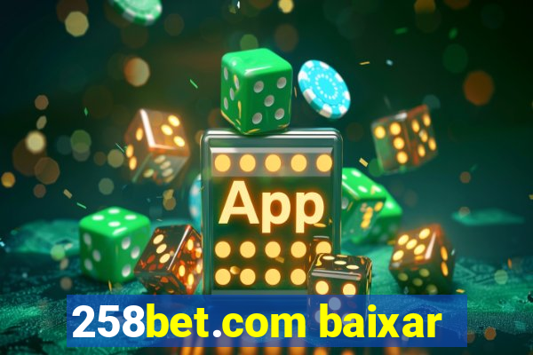 258bet.com baixar