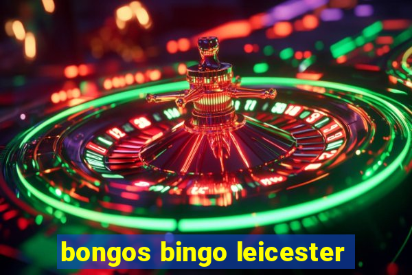 bongos bingo leicester