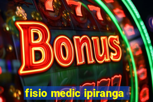 fisio medic ipiranga