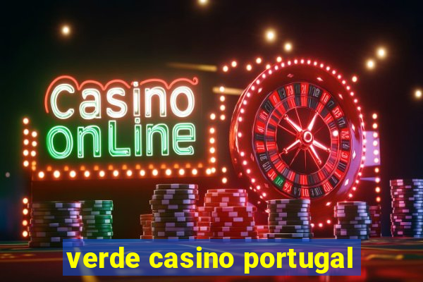 verde casino portugal