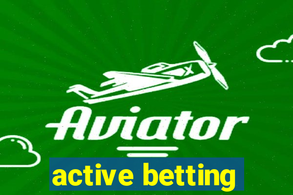 active betting