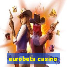 eurobets casino