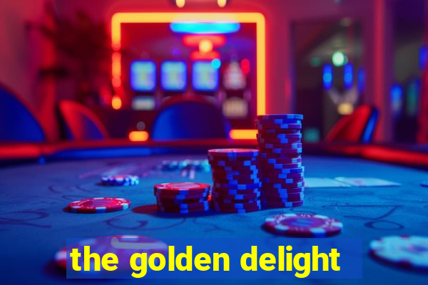 the golden delight