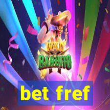 bet fref