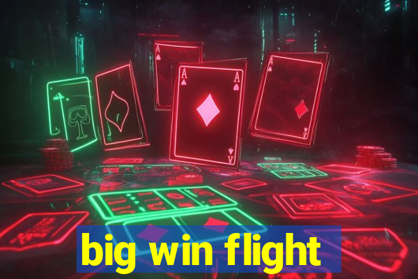 big win flight