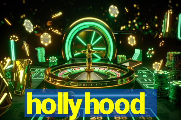 hollyhood