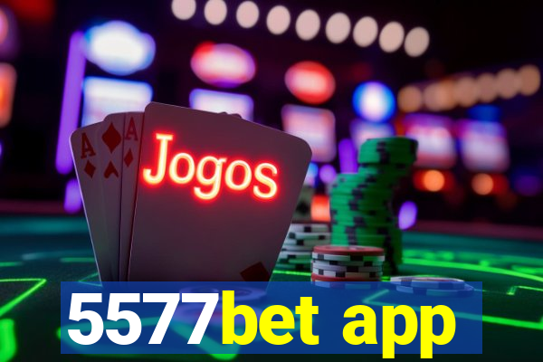 5577bet app