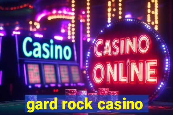 gard rock casino