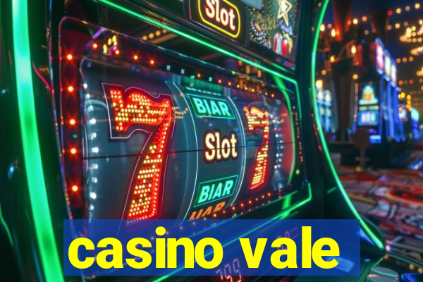 casino vale