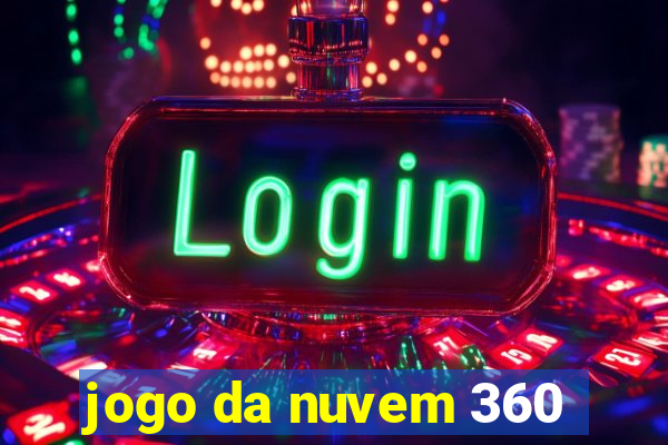 jogo da nuvem 360