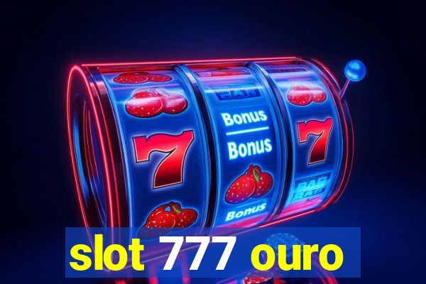 slot 777 ouro