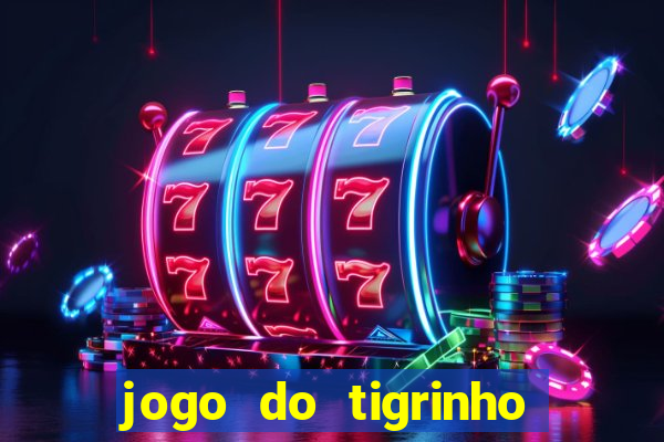 jogo do tigrinho maior que a bolsa