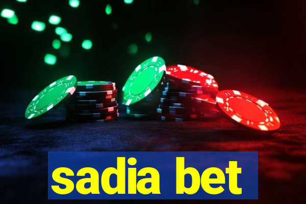 sadia bet