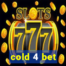 cold 4 bet