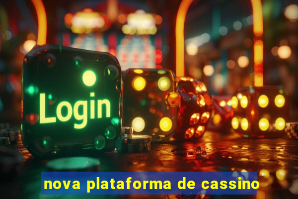 nova plataforma de cassino