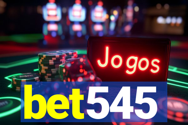 bet545