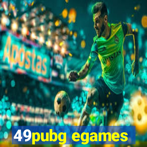 49pubg egames