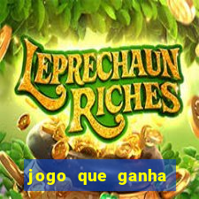 jogo que ganha dinheiro sem dep贸sito