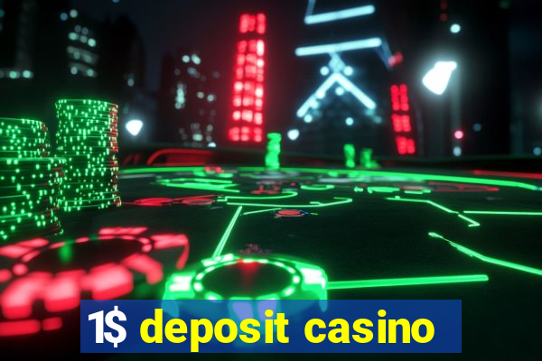 1$ deposit casino