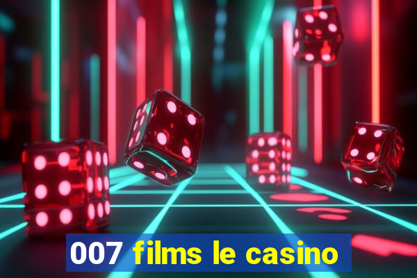 007 films le casino