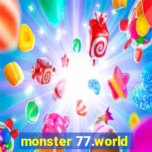 monster 77.world