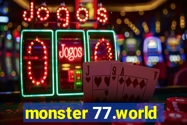 monster 77.world