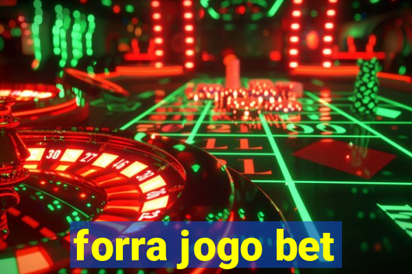 forra jogo bet