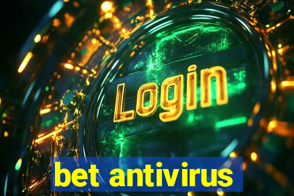 bet antivirus